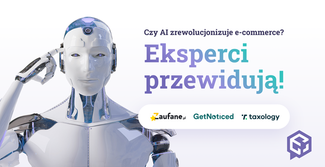 Czy AI zrewolucjonizuje e-commerce? Eksperci przewidują